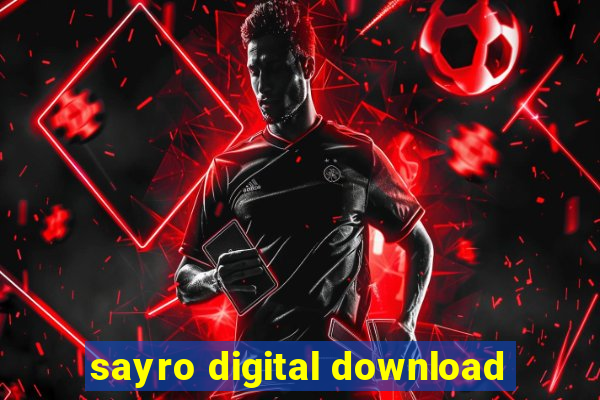 sayro digital download